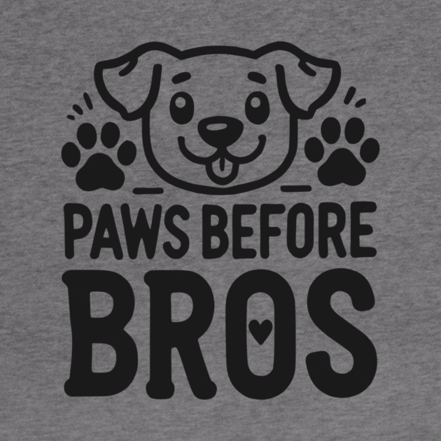 Paws Before Bros by Frank Ring
