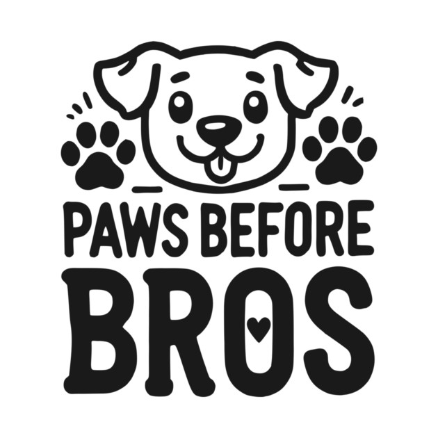 Paws Before Bros by Frank Ring