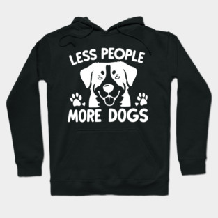 Less People More Dogs Hoodie