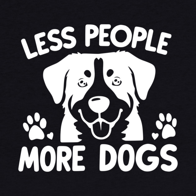 Less People More Dogs by Frank Ring