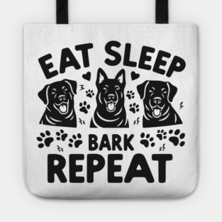 Eat Sleep Bark Repeat Tote