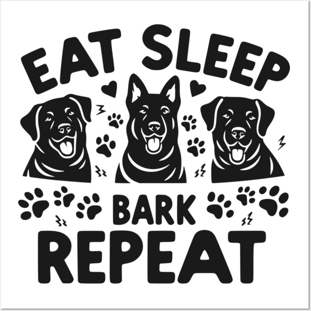 Eat Sleep Bark Repeat Wall Art by Frank Ring