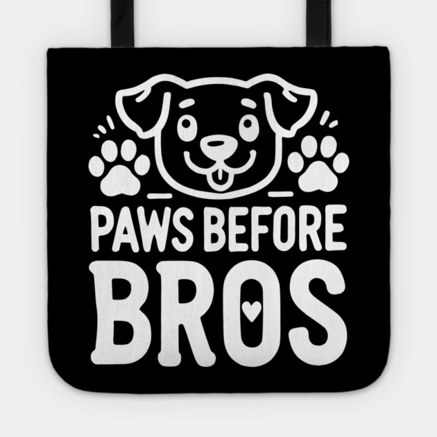 Paws Before Bros Tote by Frank Ring