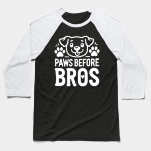 Paws Before Bros Baseball T-Shirt