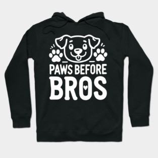 Paws Before Bros Hoodie