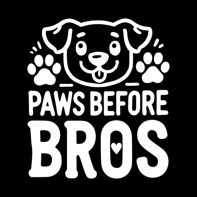Paws Before Bros by Frank Ring
