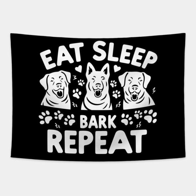 Eat Sleep Bark Repeat Tapestry by Frank Ring