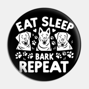 Eat Sleep Bark Repeat Pin