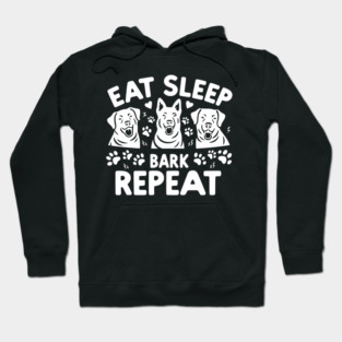 Eat Sleep Bark Repeat Hoodie