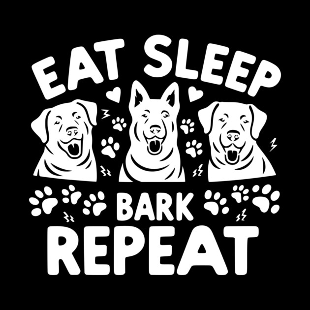 Eat Sleep Bark Repeat by Frank Ring