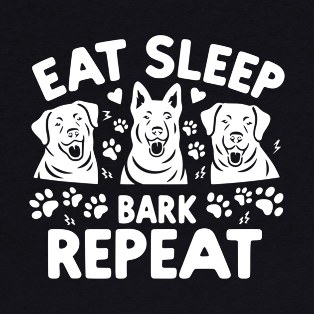Eat Sleep Bark Repeat by Frank Ring