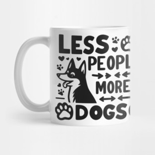 Less People More Dogs Mug
