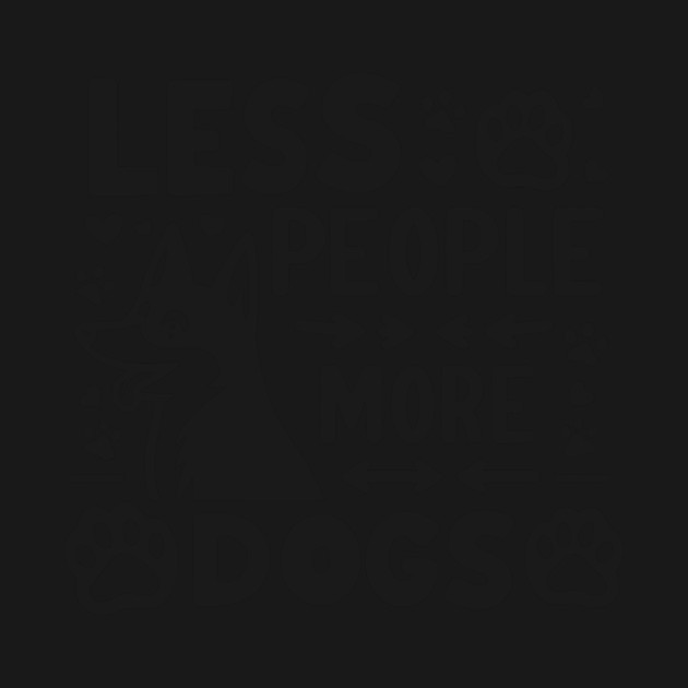 Less People More Dogs by Frank Ring