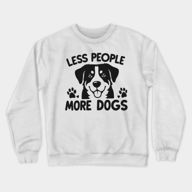 Less People More Dogs Crewneck Sweatshirt by Frank Ring
