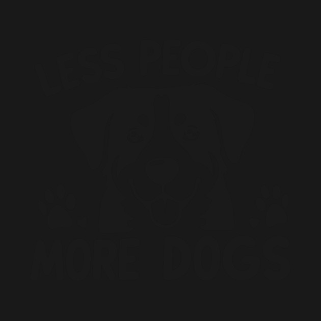 Less People More Dogs by Frank Ring