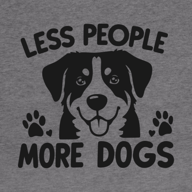 Less People More Dogs by Frank Ring