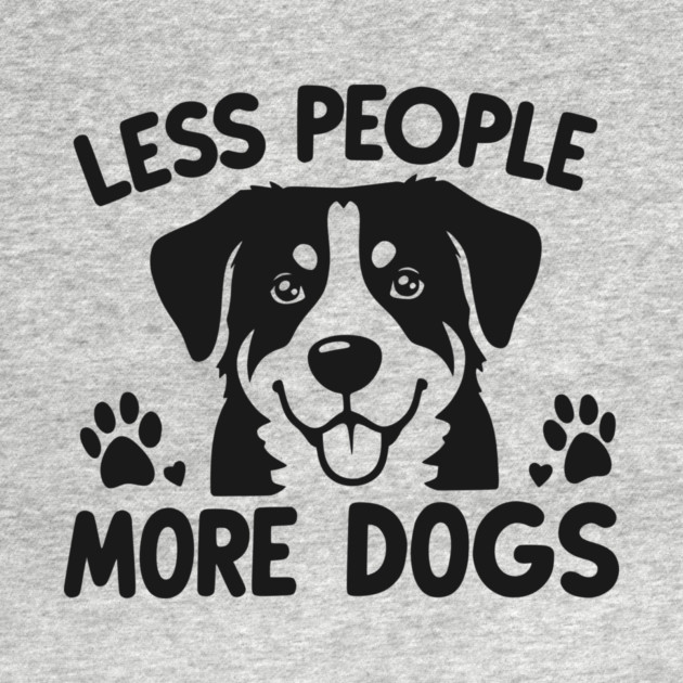 Less People More Dogs by Frank Ring