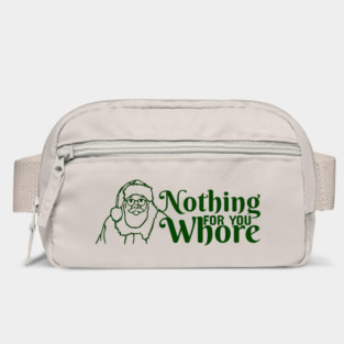Nothing For You Whore Funny Santa Clause Bag