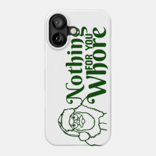 Nothing For You Whore Funny Santa Clause Phone Case