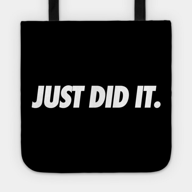 Just Do It Tote by JSNDMPSY