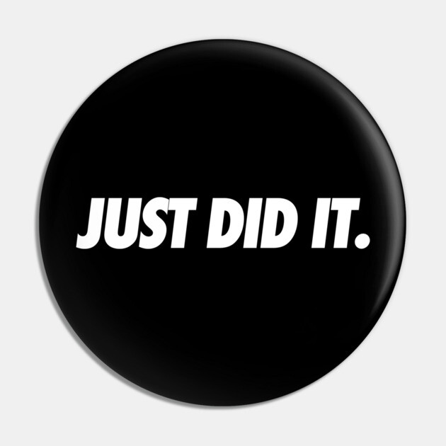 Just Do It Pin by JSNDMPSY