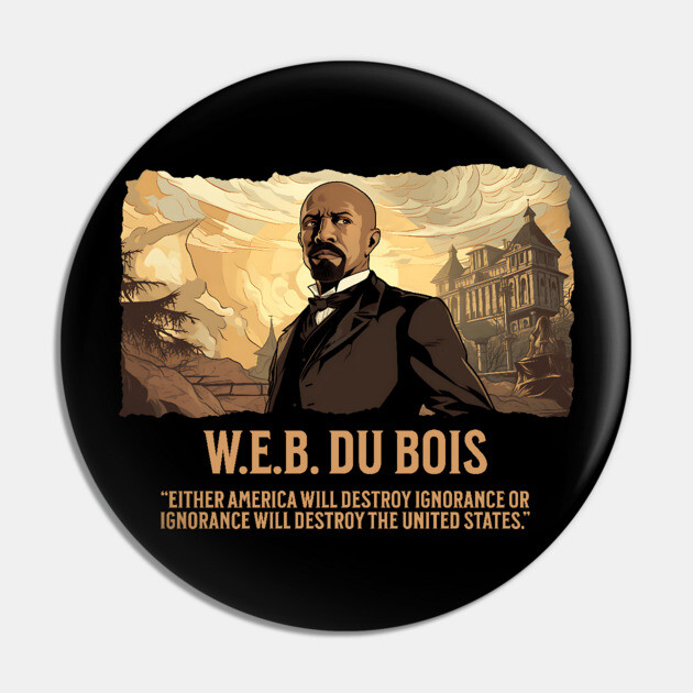 W.E.B. DuBois, Comic Style, Black History Pin by UrbanLifeApparel