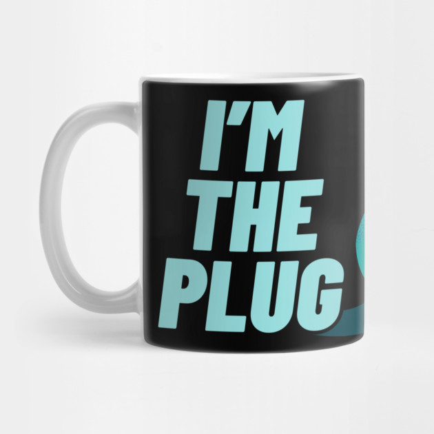 I'M THE PLUG by Demian Stipatio