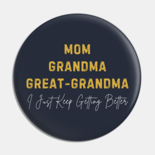 Mom Grandma Great-Grandma Pin