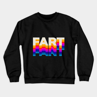 4 Letter Words - Fart Crewneck Sweatshirt