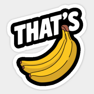 That's Bananas Funny Fruit Humor Pun Magnet