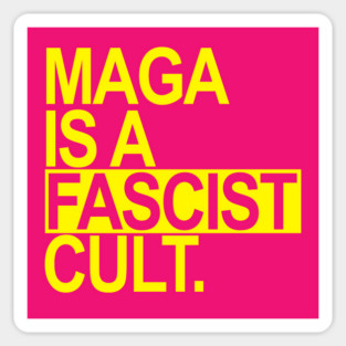 Maga is a Fascist Cult - yellow 2.0 Magnet