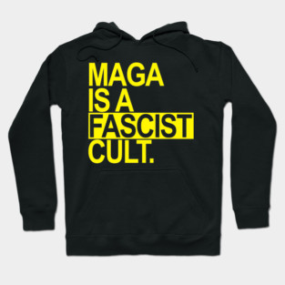 Maga is a Fascist Cult - yellow Hoodie