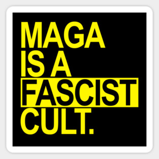 Maga is a Fascist Cult - yellow Magnet