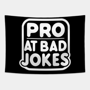 Pro at Bad Jokes Tapestry