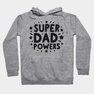 Super Dad Powers Hoodie