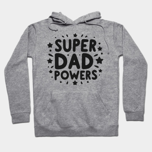 Super Dad Powers Hoodie by Frank Ring