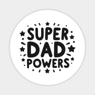 Super Dad Powers Magnet