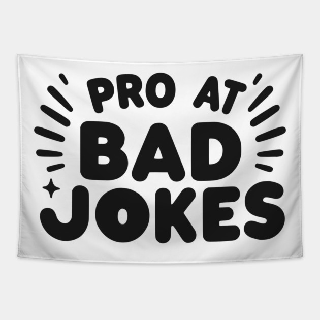 Pro at Bad Jokes Tapestry by Frank Ring
