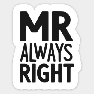 Mr Always Right Sticker