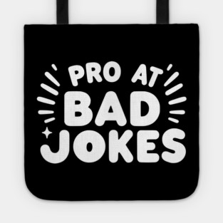 Pro at Bad Jokes Tote