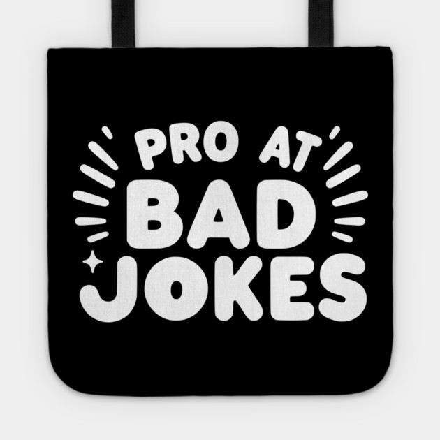 Pro at Bad Jokes Tote by Frank Ring