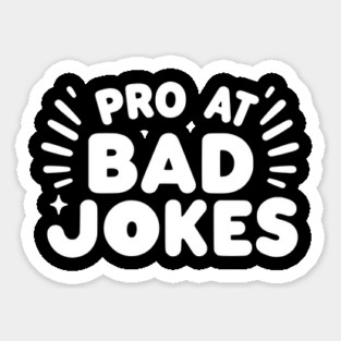 Pro at Bad Jokes Sticker