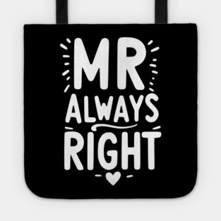 Mr Always Right Tote