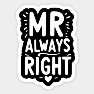 Mr Always Right Sticker