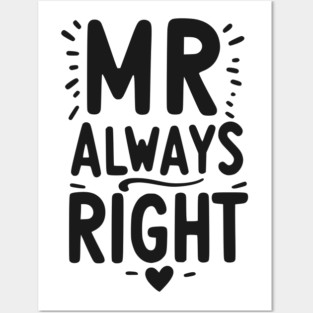 Mr Always Right Posters and Art