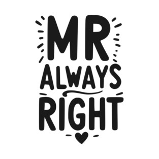 Mr Always Right T-Shirt