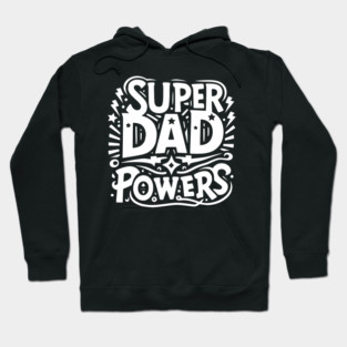 Super Dad Powers Hoodie