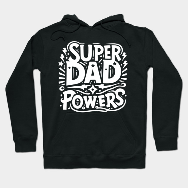 Super Dad Powers Hoodie by Frank Ring