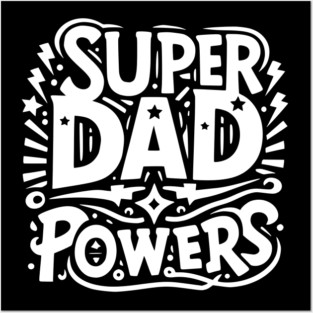 Super Dad Powers Posters and Art