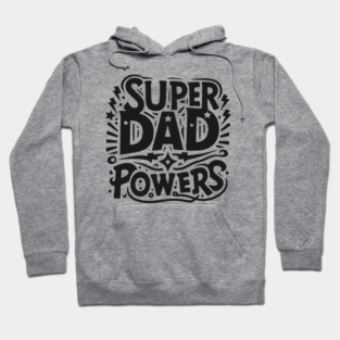 Super Dad Powers Hoodie